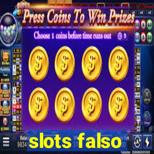 slots falso